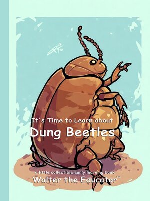cover image of It's Time to Learn about Dung Beetles